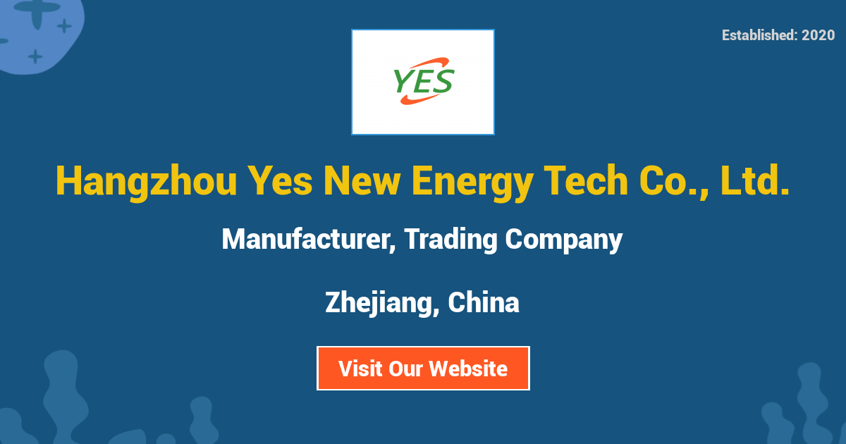 Hangzhou Yes New Energy Tech Co., Ltd. - Zhejiang, China suppliers